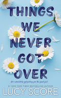 Lucy Score Things We Never Got Over