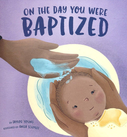 "On The Day You Were Baptized" Children's Book