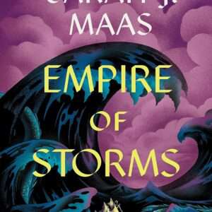 Sarah J. Maas Empire of Storms (Throne of Glass, 5)