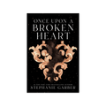 Stephanie Garber- Once Upon a Broken Heart (Once Upon a Broken Heart, 1)